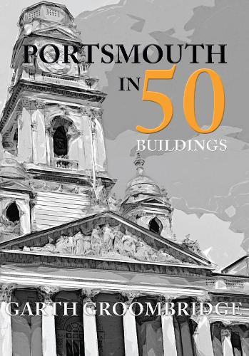 Portsmouth in 50 Buildings