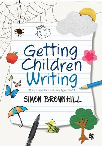 Getting Children Writing: Story Ideas for Children Aged 3 to 11