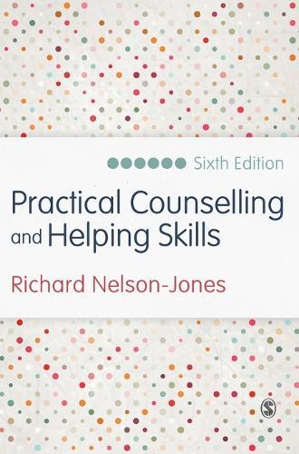 Practical Counselling and Helping Skills: Text and Activities for the Lifeskills Counselling Model