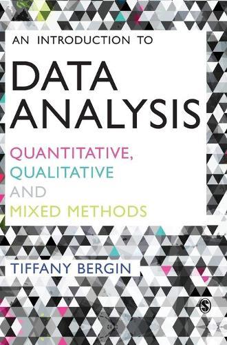 An Introduction to Data Analysis: Quantitative, Qualitative and Mixed Methods