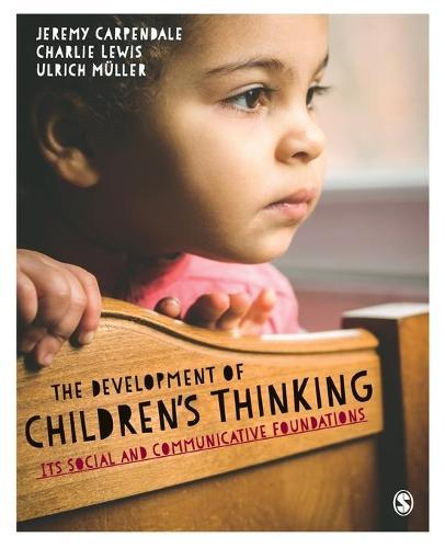 The Development of Children’s Thinking: Its Social and Communicative Foundations