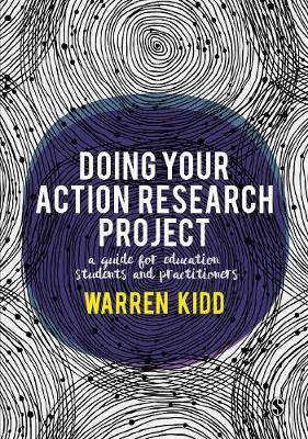 Doing Your Action Research Project: A guide for education students and practitioners