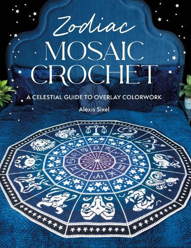 Zodiac Mosaic Crochet: A Celestial Guide to Overlay Colorwork