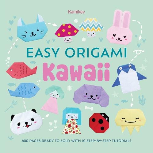 Easy Origami Kawaii: 400 Pages Ready to Fold with 10 Step-by-Step Tutorials