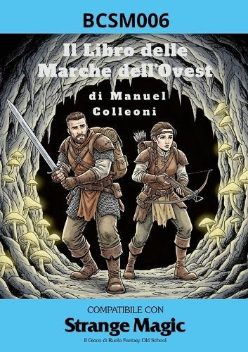 Il Libro delle Marche dell'Ovest: per Strange Magic