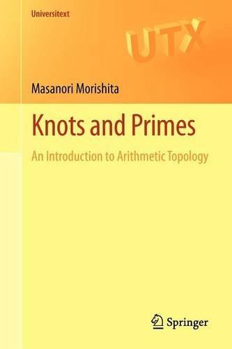 Knots and Primes: An Introduction to Arithmetic Topology