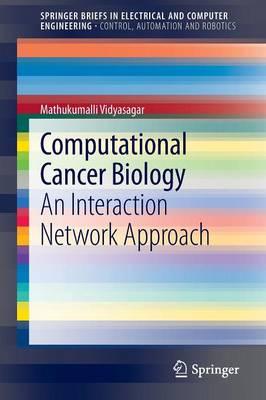 Computational Cancer Biology: An Interaction Network Approach