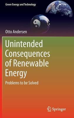 Unintended Consequences of Renewable Energy: Problems to be Solved