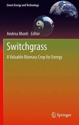 Switchgrass: A Valuable Biomass Crop for Energy