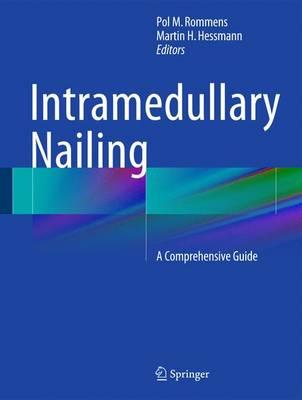 Intramedullary Nailing: A Comprehensive Guide