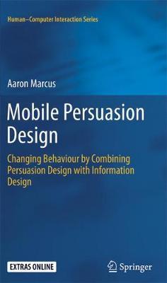 Mobile Persuasion Design: Changing Behaviour by Combining Persuasion Design with Information Design