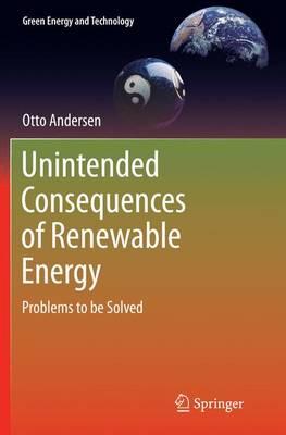 Unintended Consequences of Renewable Energy: Problems to be Solved