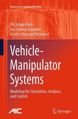 Vehicle-Manipulator Systems: Modeling for Simulation, Analysis, and Control