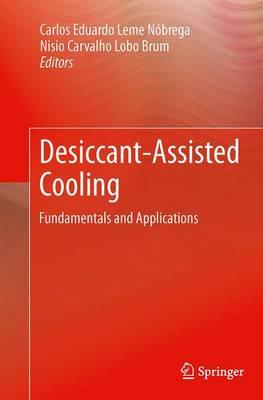 Desiccant-Assisted Cooling: Fundamentals and Applications