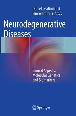Neurodegenerative Diseases: Clinical Aspects, Molecular Genetics and Biomarkers