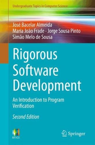 Rigorous Software Development: An Introduction to Program Verification