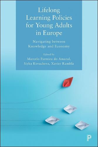 Lifelong Learning Policies for Young Adults in Europe: Navigating between Knowledge and Economy