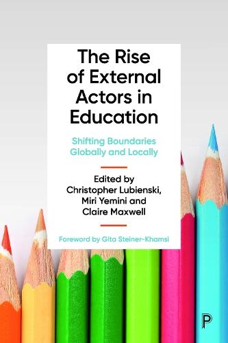 The Rise of External Actors in Education: Shifting Boundaries Globally and Locally