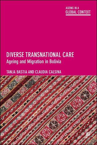 Diverse Transnational Care: Ageing and Migration in Bolivia