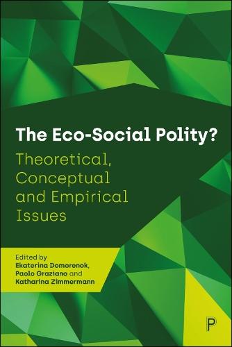 The Eco-Social Polity?: Theoretical, Conceptual and Empirical Issues