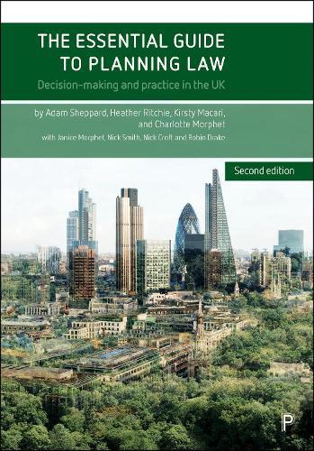 The Essential Guide to Planning Law (Second Edition): Decision-making and Practice in the UK
