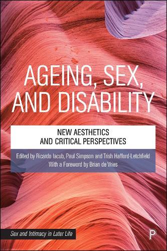 Ageing, Sex and Disability: New Aesthetics and Critical Perspectives