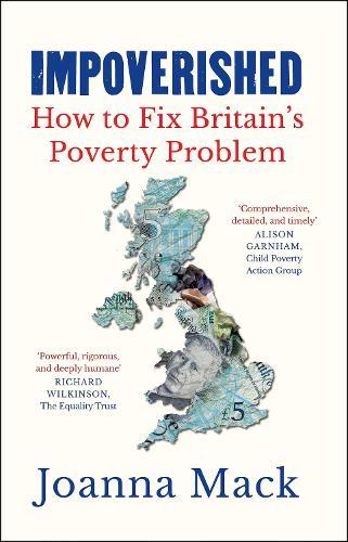 Impoverished: How to fix Britain's poverty problem