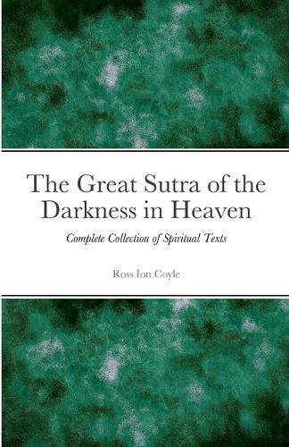 The Great Sutra of the Darkness in Heaven: Complete Collection of Spiritual Texts