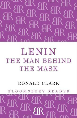 Lenin: The Man Behind the Mask