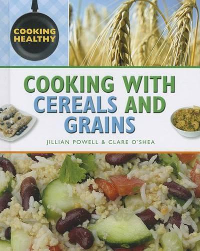 Cooking with Cereals and Grains