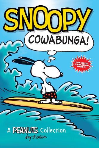 Snoopy: Cowabunga!: A PEANUTS Collection