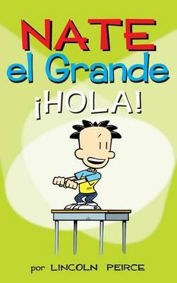 Nate el Grande: ¡Hola!