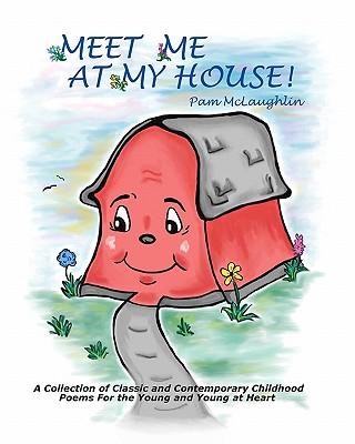 Meet Me at My House