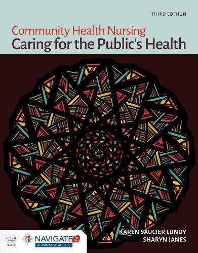 Community Health Nursing: Caring for the Public's Health: Caring for the Public's Health