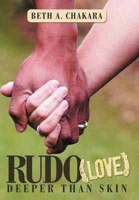 Rudo (Love): Deeper Than Skin