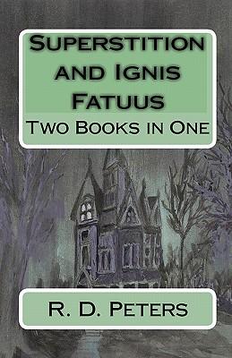 Superstition and Ignis Fatuus: Two Books in One