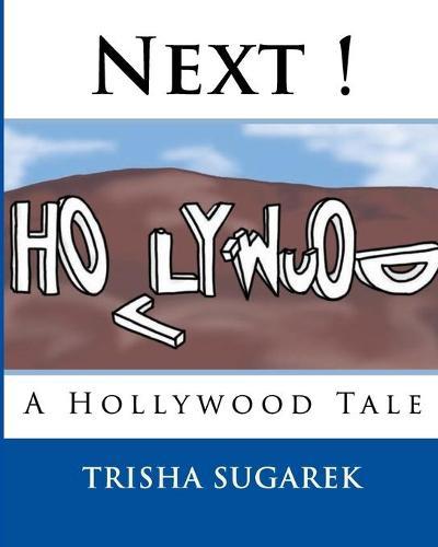 Next !: A Hollywood Tale
