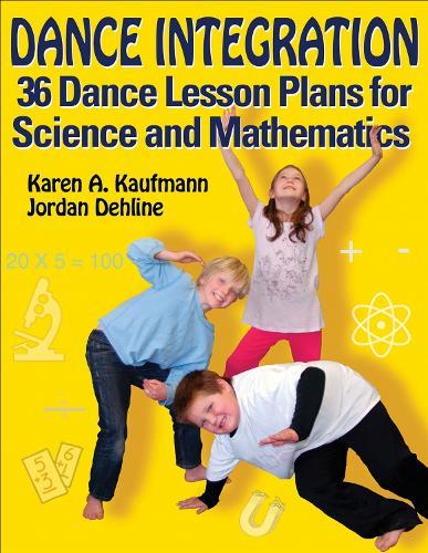 Dance Integration: 36 Dance Lesson Plans for Science and Mathematics