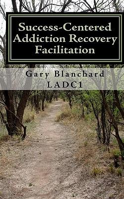 Success-Centered Addiction Recovery Facilitation