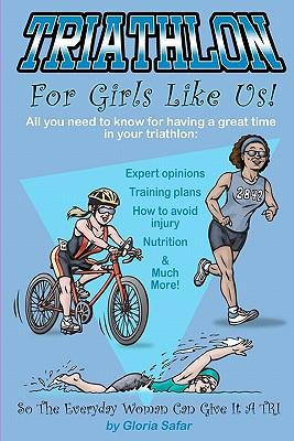 Triathlon for girls like us: So the everyday woman can give it a tri