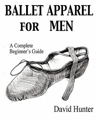 Ballet Apparel for Men: A Complete Beginner's Guide