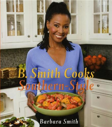 B. Smith Cooks Southern-Style
