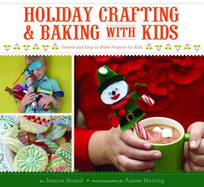Holiday Crafting and Baking with Kids