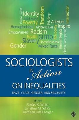 Sociologists in Action on Inequalities: Race, Class, Gender,  and Sexuality