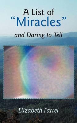 A List of Miracles and Daring to Tell