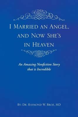 I Married an Angel, and Now She's in Heaven