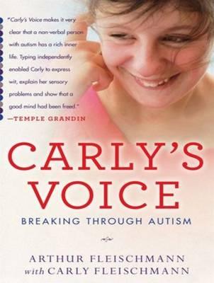 Carly's Voice: Breaking Through Autism