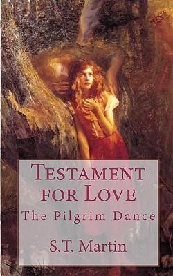 Testament for Love: The Pilgrim Dance