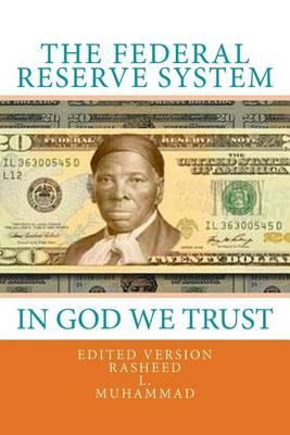 The Federal Reserve System: In God We Trust