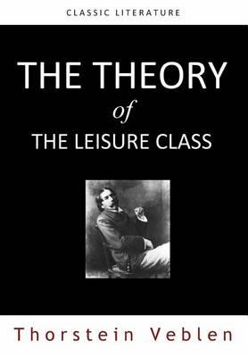 The Theory of the Leisure Class